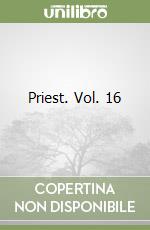 Priest. Vol. 16