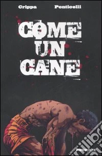 Come un cane