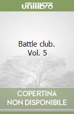 Battle club. Vol. 5 libro