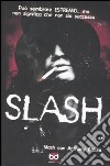 Slash libro di Slash Bozza Anthony