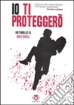 Io ti proteggerò libro