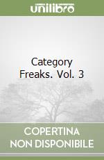 Category Freaks. Vol. 3 libro