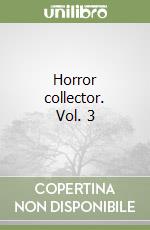 Horror collector. Vol. 3