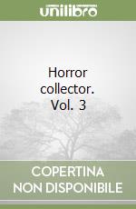 Horror collector. Vol. 3 libro