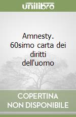 Amnesty. 60simo carta dei diritti dell'uomo libro
