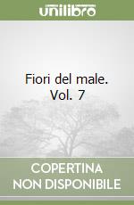 Fiori del male. Vol. 7