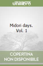 Midori days. Vol. 1 libro