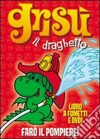 Grisù il draghetto. Con DVD. Vol. 1 libro