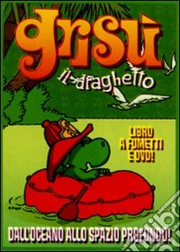 Dall'oceano allo spazio profondo! Grisù il draghetto. Con DVD. Vol. 2 libro