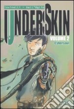 Cybersoul. Underskin. Vol. 2 libro