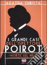 I grandi casi dell'ispettore Poirot: Assassinio sull'Orient Express-Morte sul Nilo-L'assassino di Roger Ackroyd libro