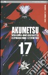 Akumetsu. Vol. 17 libro di Tabata Yoshiaki Yogo Yuki