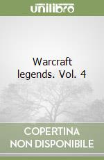 Warcraft legends. Vol. 4