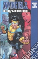 Dallo spazio profondo. Invincible. Vol. 7 libro