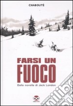 Farsi un fuoco libro