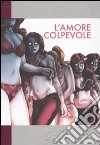 L'Amore colpevole libro di Rosenzweig Maurizio