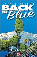 Back in blue. Savage Dragon libro