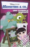 Monsters & co. Una fabbrica di risate libro