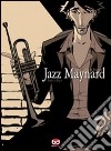 Jazz Maynard. Home sweet home libro