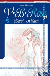 V. B. Rose. Vol. 5 libro