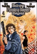 Blade of the phantom master. Shin angyo onshi. Vol. 4 libro