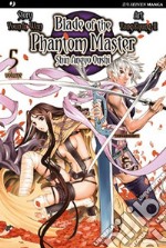 Blade of the phantom master. Shin angyo onshi. Vol. 5 libro