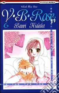 V. B. Rose. Vol. 6 libro