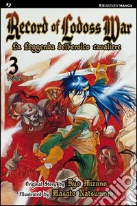 La leggenda dell'eroico cavaliere. Record of Lodoss war. Vol. 3 libro