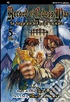 La leggenda dell'eroico cavaliere. Record of Lodoss war. Vol. 5 libro