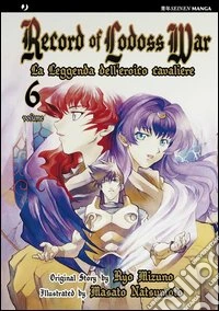 La leggenda dell'eroico cavaliere. Record of Lodoss war. Vol. 6 libro