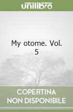 My otome. Vol. 5 libro