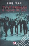 Iron Maiden. Le origini del mito libro