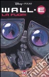 Là fuori. Wall·E libro