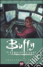 Predatori e prede. Buffy. The vampire slayer. Vol. 5 libro