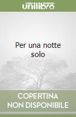 Per una notte solo libro