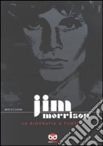 Jim Morrison. La biografia a fumetti