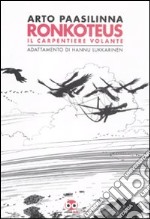 Ronkoteus il carpentiere volante libro