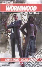 L'ultima battaglia. Le cronache di Wormwood. Vol. 2 libro