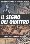 Il segno dei quattro. Una graphic novel di Sherlock Holmes libro