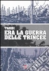 Era la guerra delle trincee libro