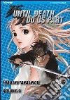 Until Death do us part. Vol. 3 libro di Takashige Hiroshi Double-S