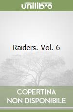 Raiders. Vol. 6 libro