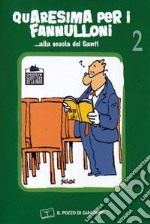 Quaresima per i fannulloni... 2. Alla scuola dei santi libro