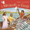 I miracoli di Gesù libro