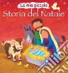 La mia piccola storia del Natale. Ediz. illustrata libro