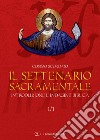 Il settenario sacramentale. Vol. 1/1: Introduzione e indagine biblica libro