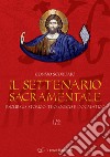 Il settenario sacramentale. Vol. 1/2: Excursus storico-teologico e dogmatico libro