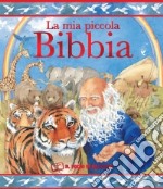 La mia piccola Bibbia. Ediz. illustrata libro