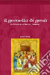 Il gemello di Gesù. Commento al vangelo di Tommaso libro di Heisig James W.