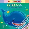 Tutti insieme a Giona e il grande pesce. Ediz. a colori libro